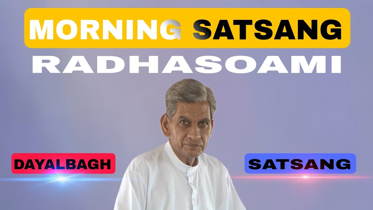 MORNING SATSANG Dayalbagh 