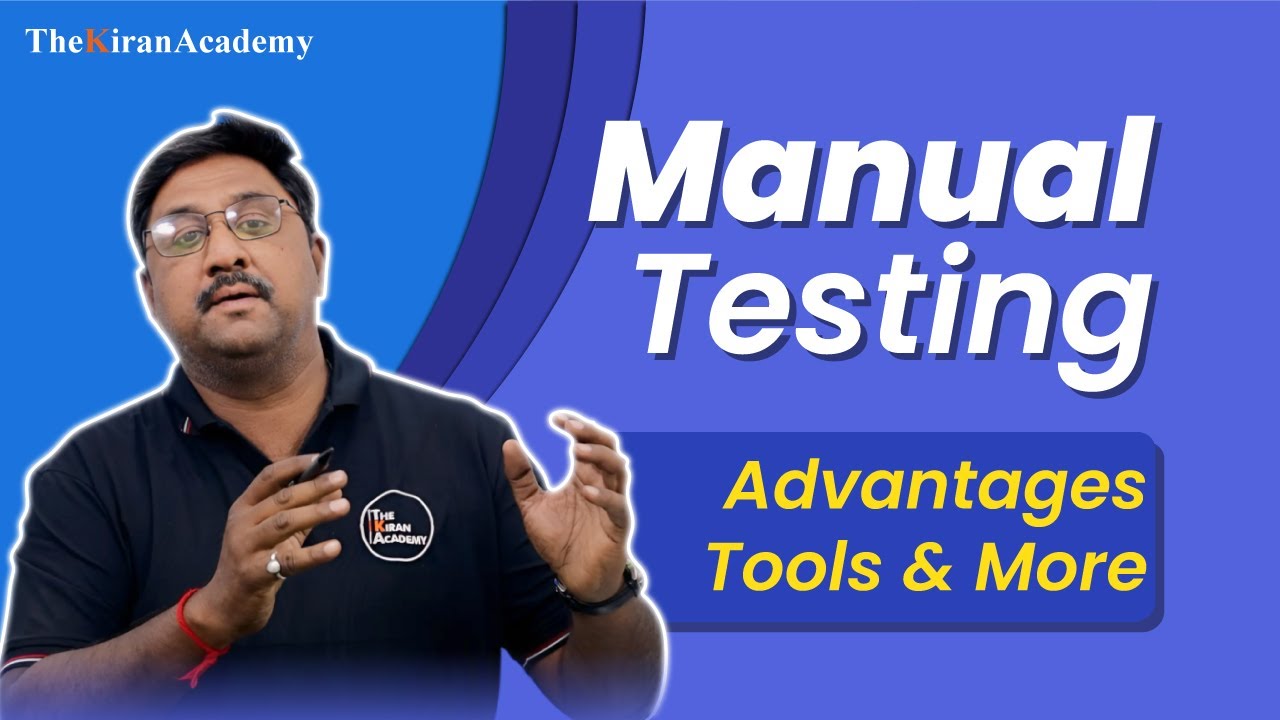 Software Testing : What is Manual Testing? | Advantages, Disadvantages & Tools You Need!