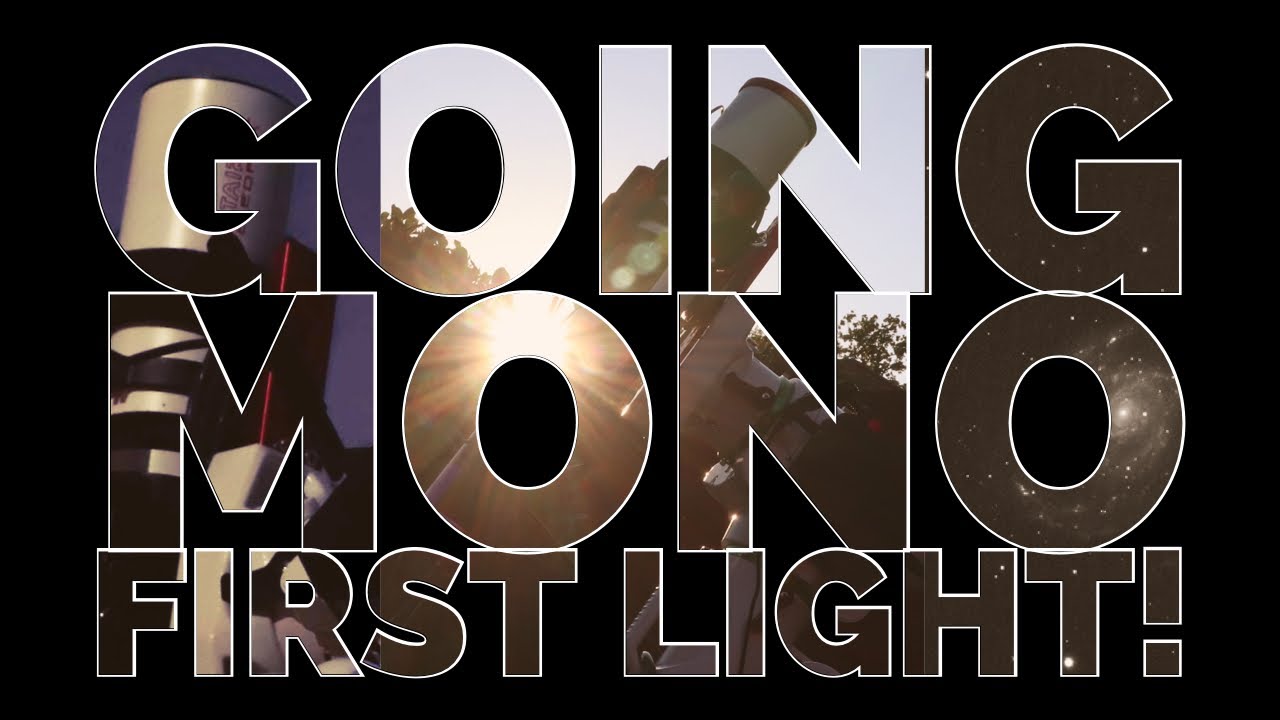 First Light with my Mono Camera!