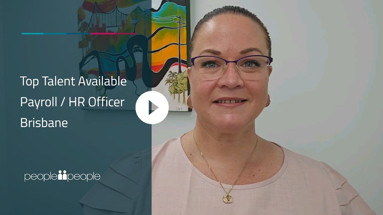 Top Talent Available Payroll / HR Officer Brisbane
