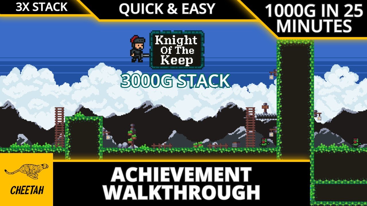 Knight of the Keep - Achievement Walkthrough (1000G IN 25 MINUTES) 3000G TRIPLE STACK