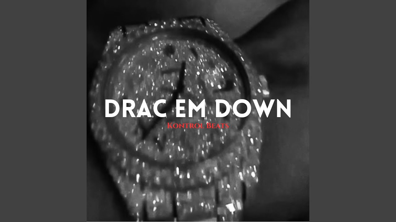 Drac Em Down