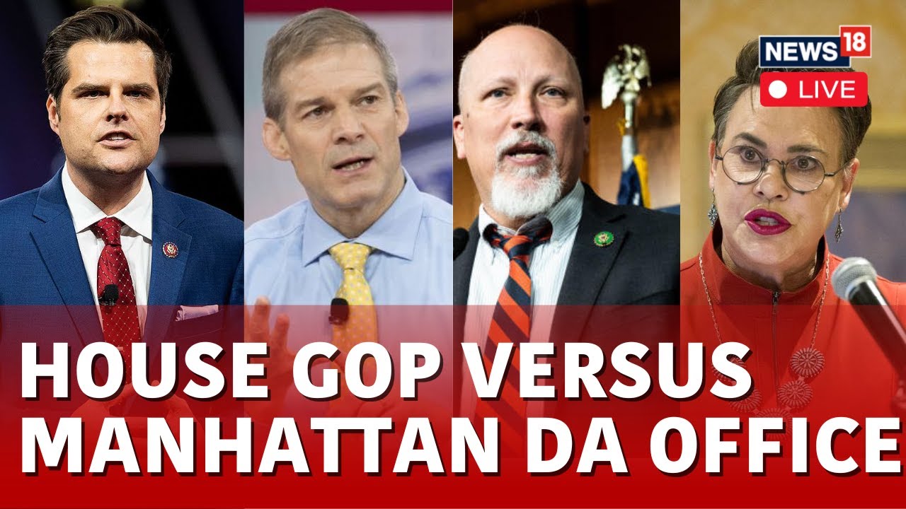 House GOP LIVE News Updates | House Judiciary Republicans Blast Manhattan DA In Hearing | N18L