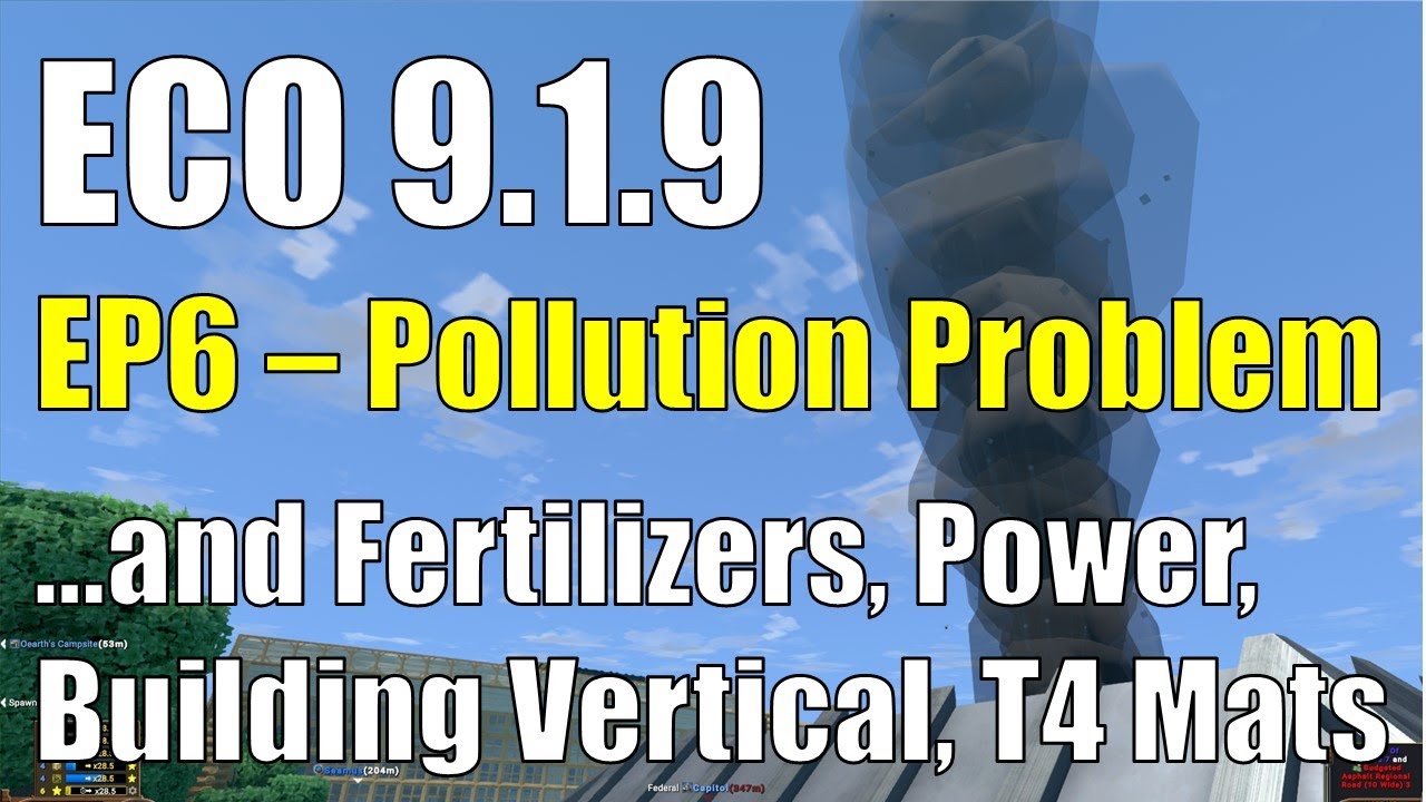 ECO 9.1.9 - EP6 - Pollution Problems! Fertilizers, Power, Building Vertical, Tier 4 Materials