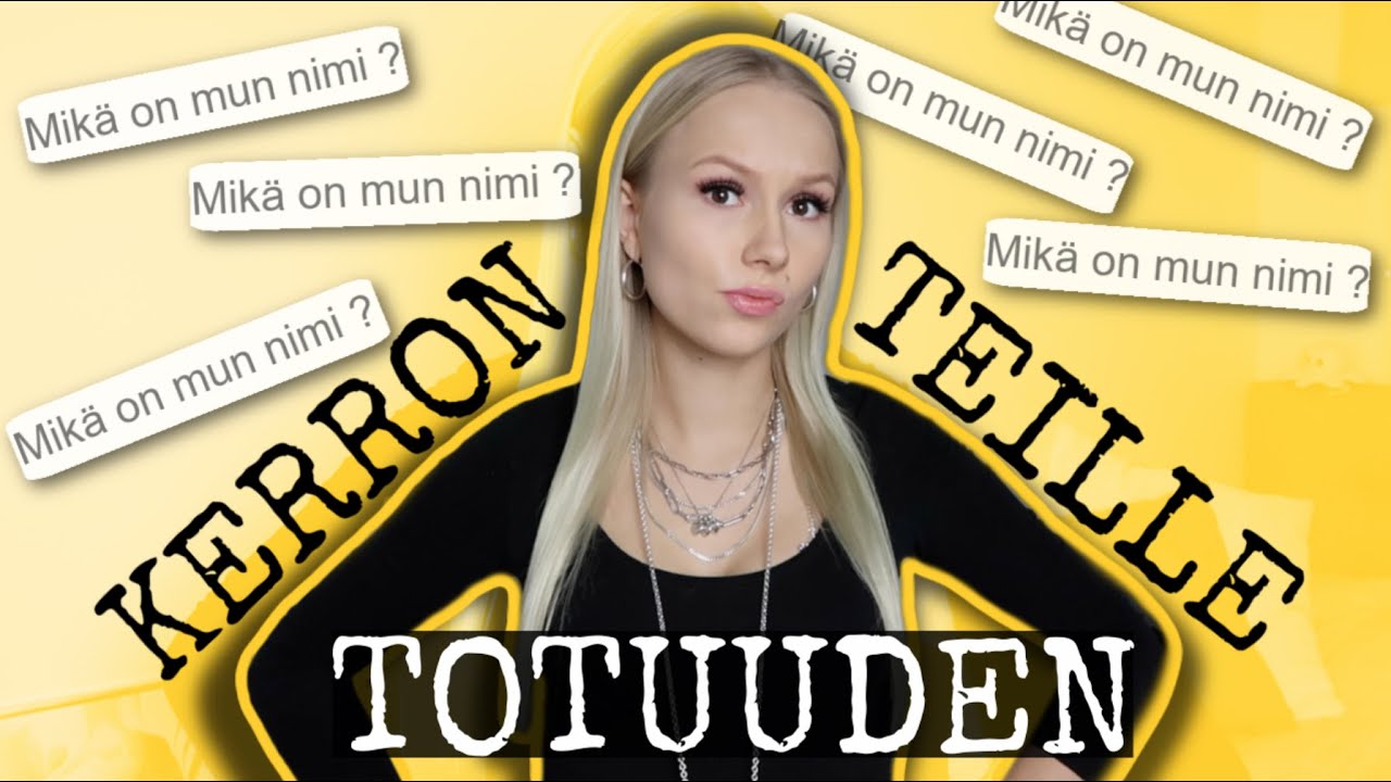 MIKÄ ON MUN oikea NIMI !?😱