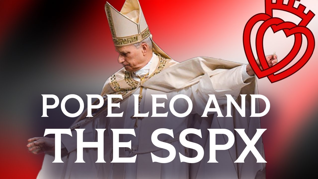 How Pope Leo XIV is Handling the SSPX Situation