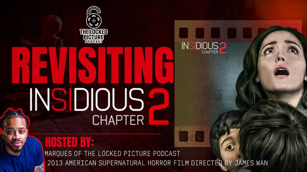 EP. 4 What's Your Favorite Scary Movie Pt.1: Insidious Chapter 2