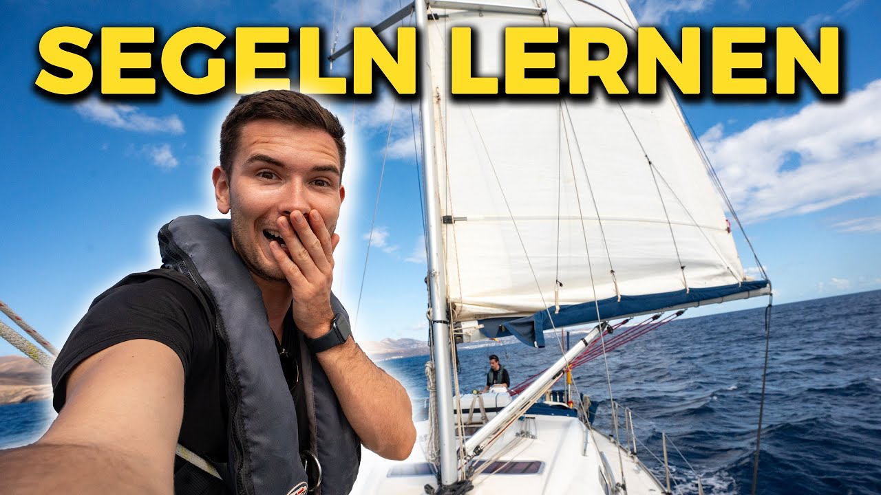 SEGELN LERNEN auf den KANAREN: 5 Tage SEGELSCHEIN 4k Doku &ndash; Lanzarote Gran Canaria Teneriffa Segeln