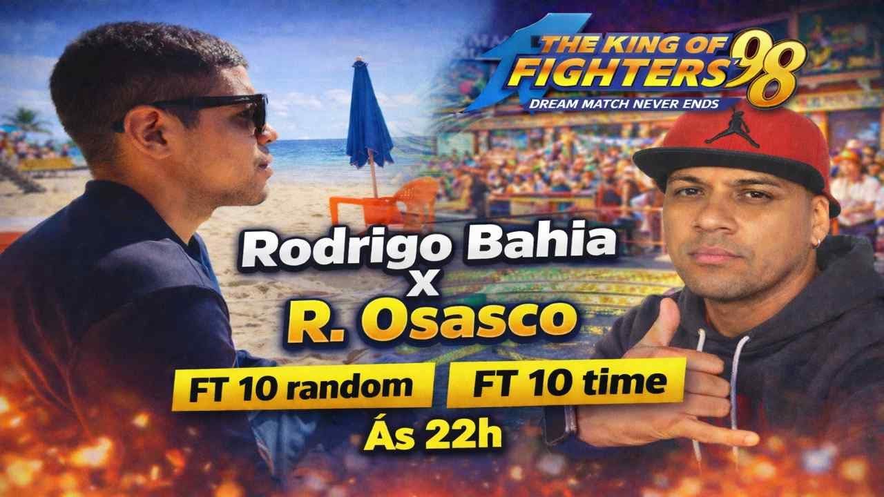 👉 FT10 INSANA no KOF ’98 🔥 Rodrigo Bahia x R. Osasco | Random + Time | AO VIVO