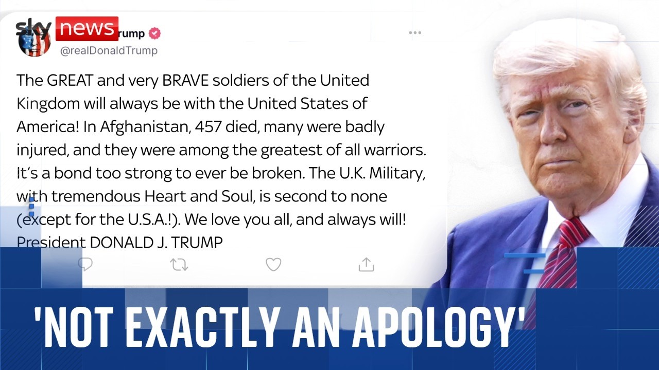 Trump backtracks on criticism of British troops who fought in Afghanistan