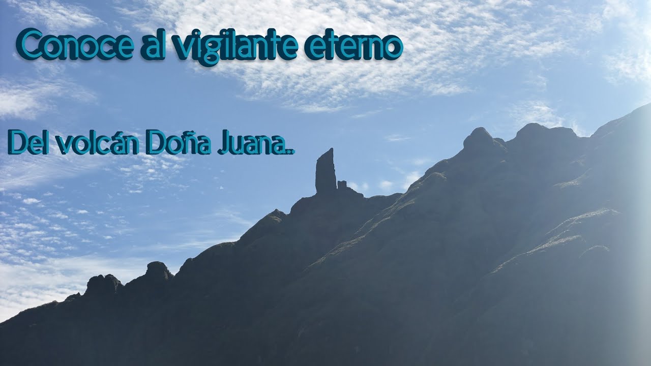 OS presentó, el impresionante cerro Machete con 3775 msnm. Vigilante del volcán doña Juana..