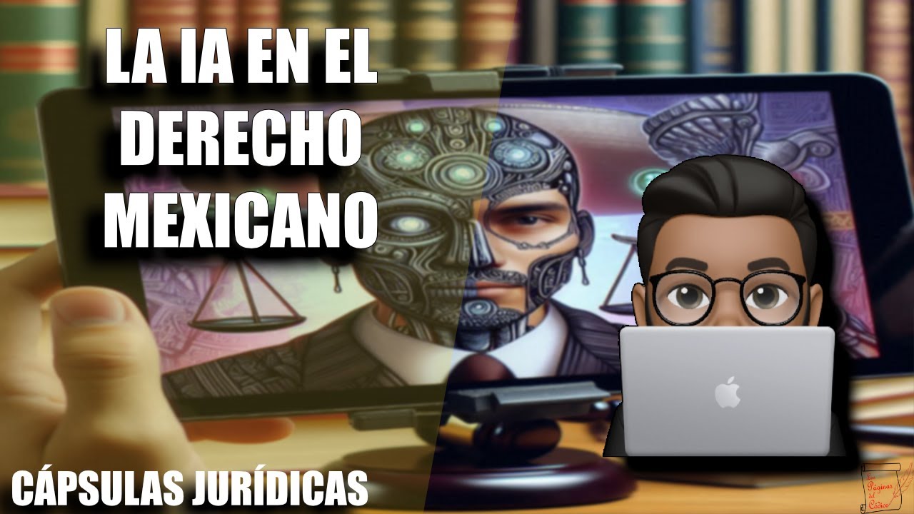 La IA en el Derecho Mexicano
