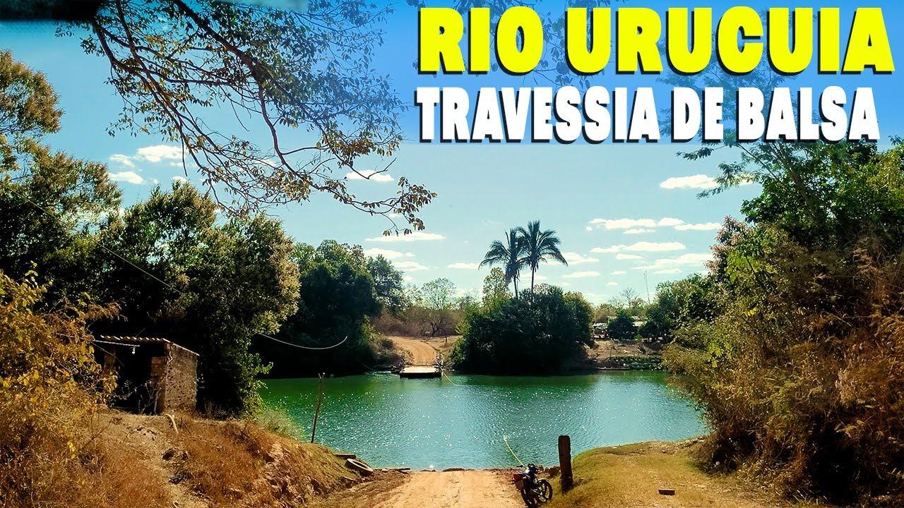 Estrada Muito Difícil e a Travessia Mais Bela: Rio Urucuia de Balsa