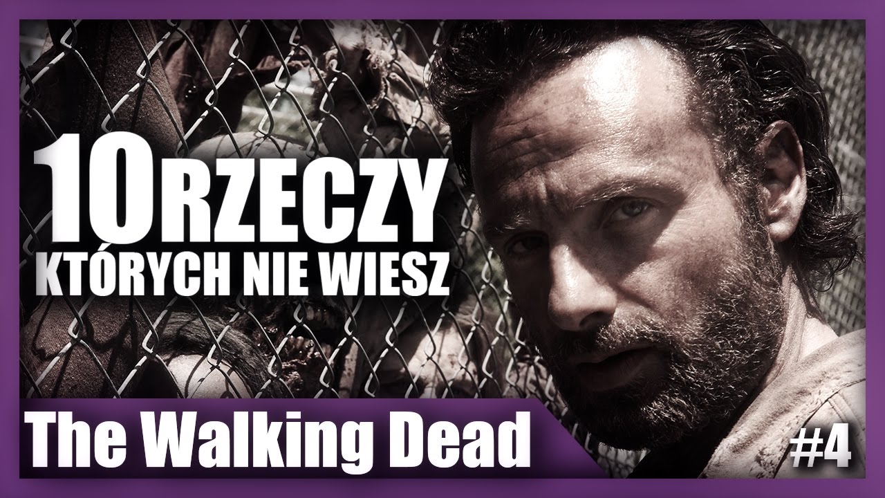 10 rzeczy, których nie wiesz - THE WALKING DEAD! #4 | Dafuq