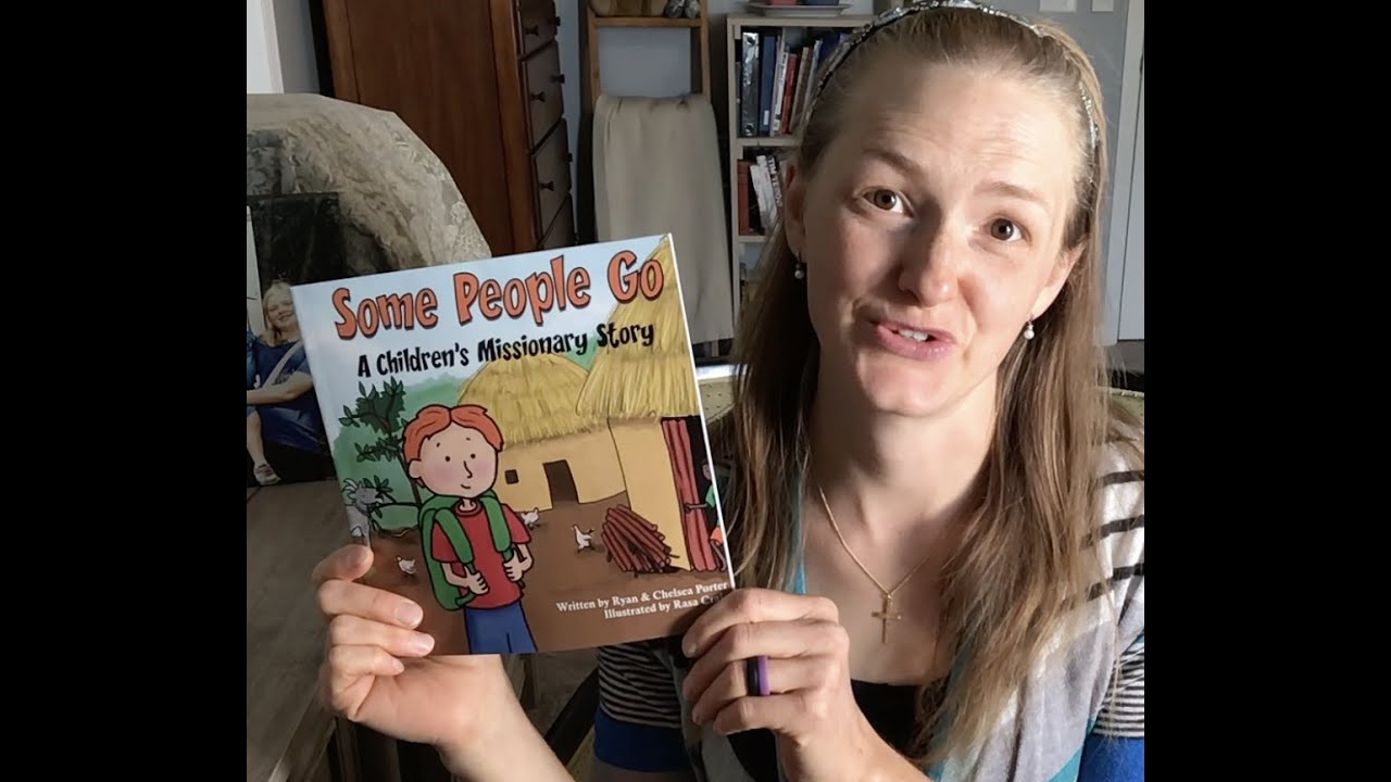 Children's read aloud time: SOME PEOPLE GO (A Children's Missionary Story)