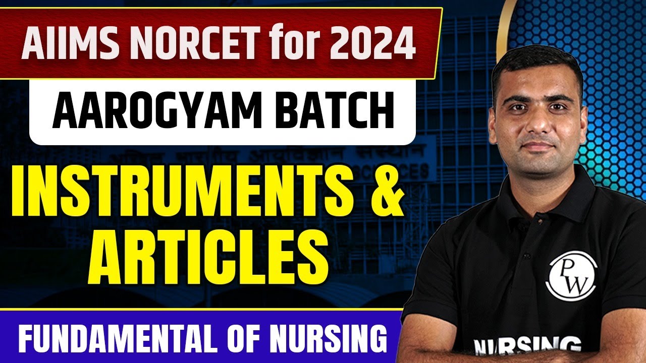 Instruments and Articles | Fundamental Of Nursing | AIIMS NORCET 6 2024