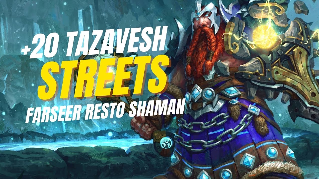 +20 Tazavesh: Streets | Farseer Resto Shaman | War Within Season 3 M+