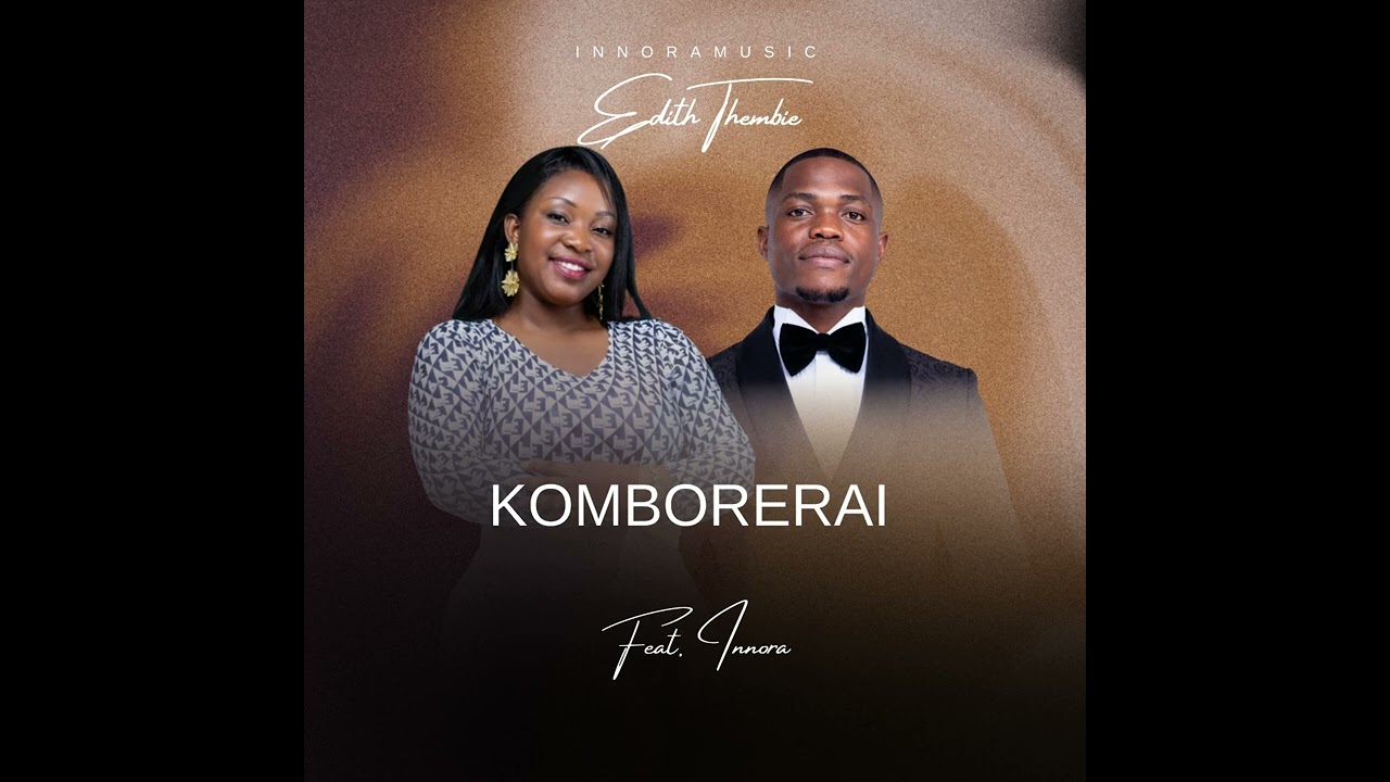 Edith Thembie Komborerai Feat. Innora