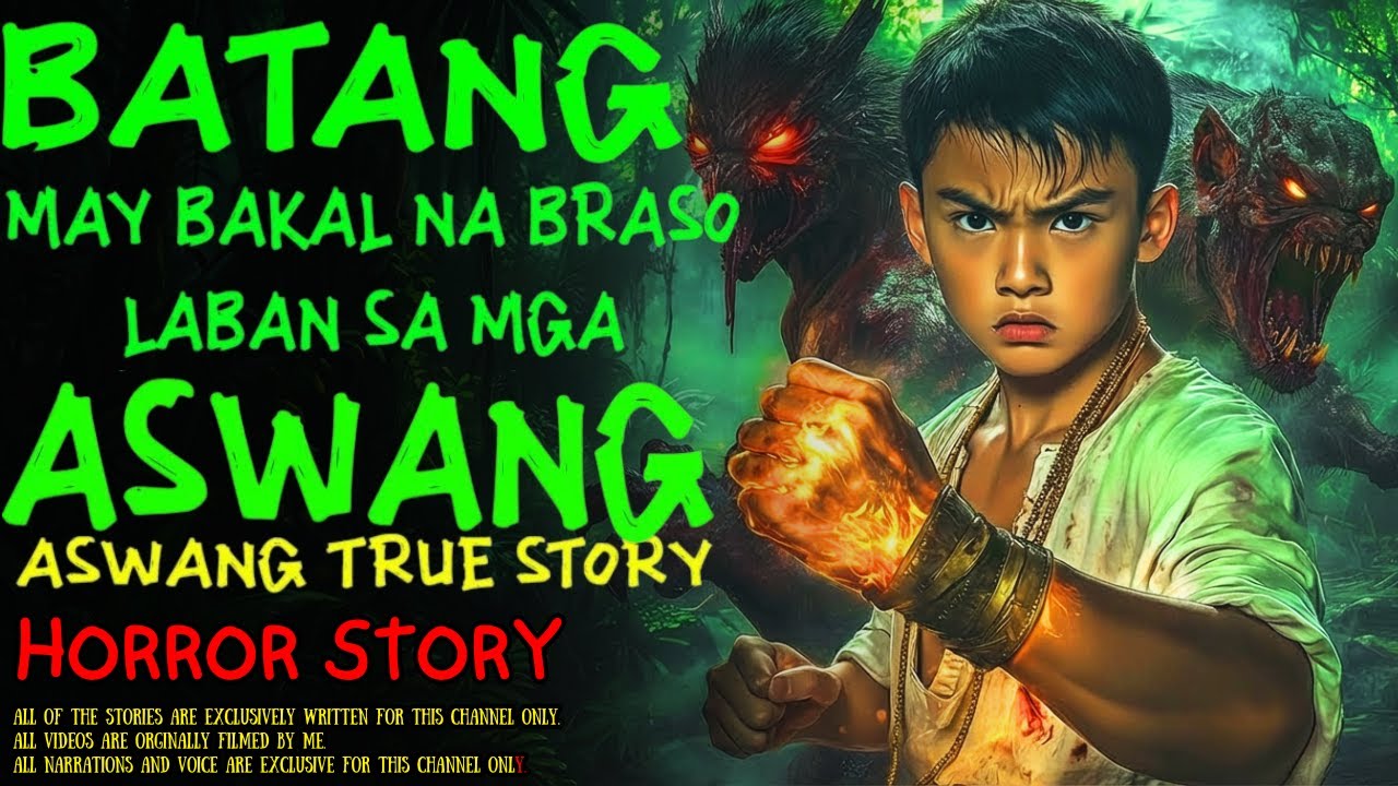 BATANG MAY BAKAL NA BRASO LABAN SA MGA ASWANG  Aswang True Story