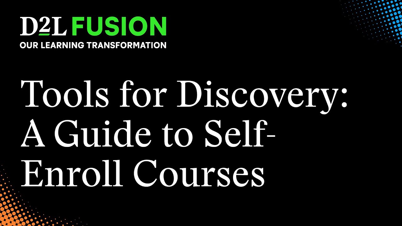 Tools for Discovery: A Guide to Self-Enroll Courses With Brightspace Discover