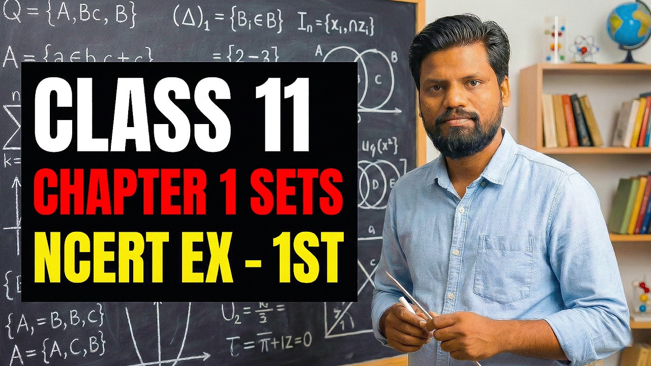 Sets Class 11 Maths | NCERT Exercise 1.1 | All Questions Explained Step-by-Step