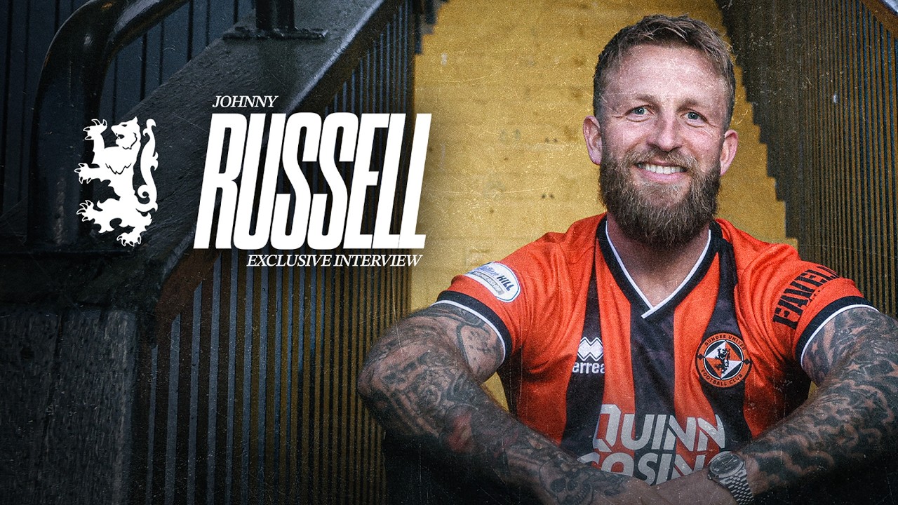 🔙 Exclusive Interview | Johnny Russell Makes Stunning Tannadice Comeback