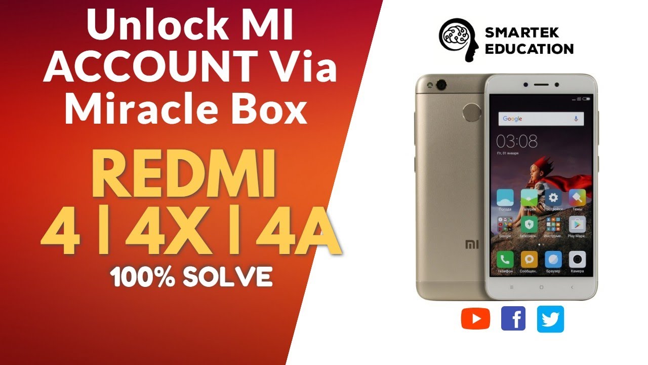 How To Unlock MI Account | Redmi 4 | 4X | 4A | Via Miracle Box 2.82 | By SmarTek Education
