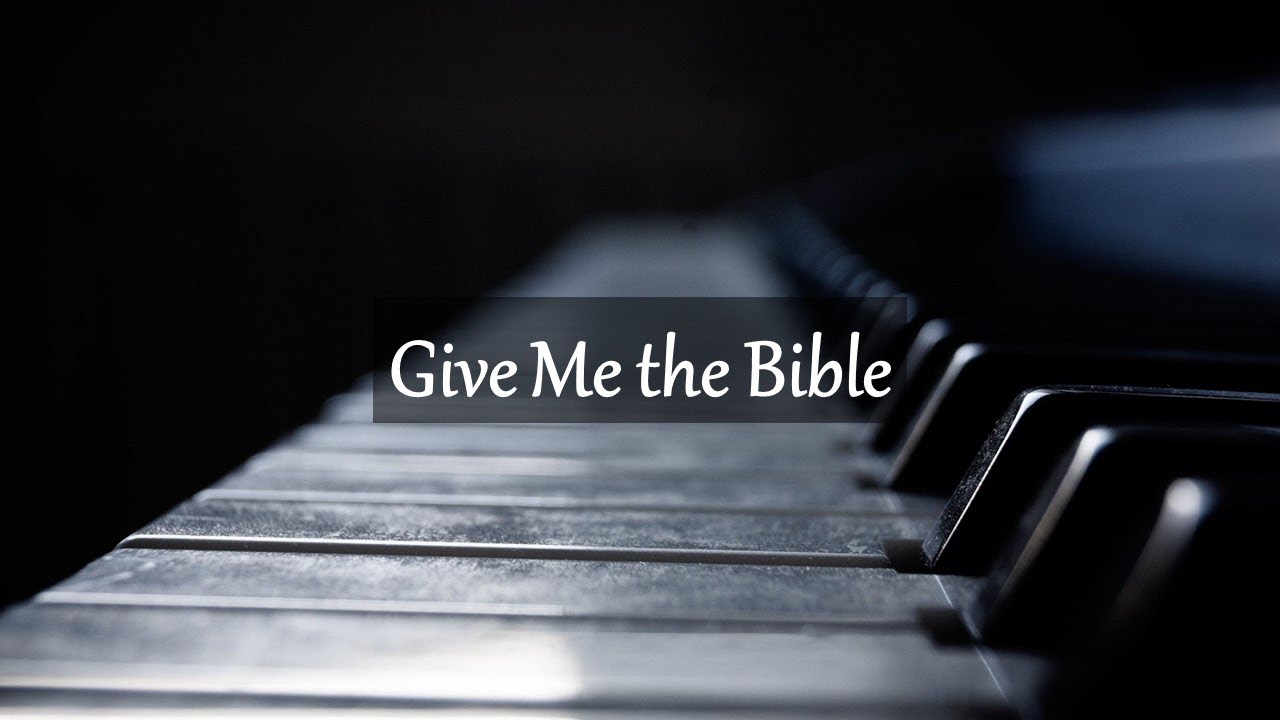 Give Me the Bible