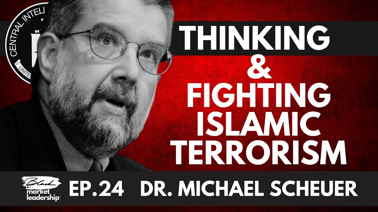 Black Market Leadership 2/2, Michael Scheuer - Afghanistan