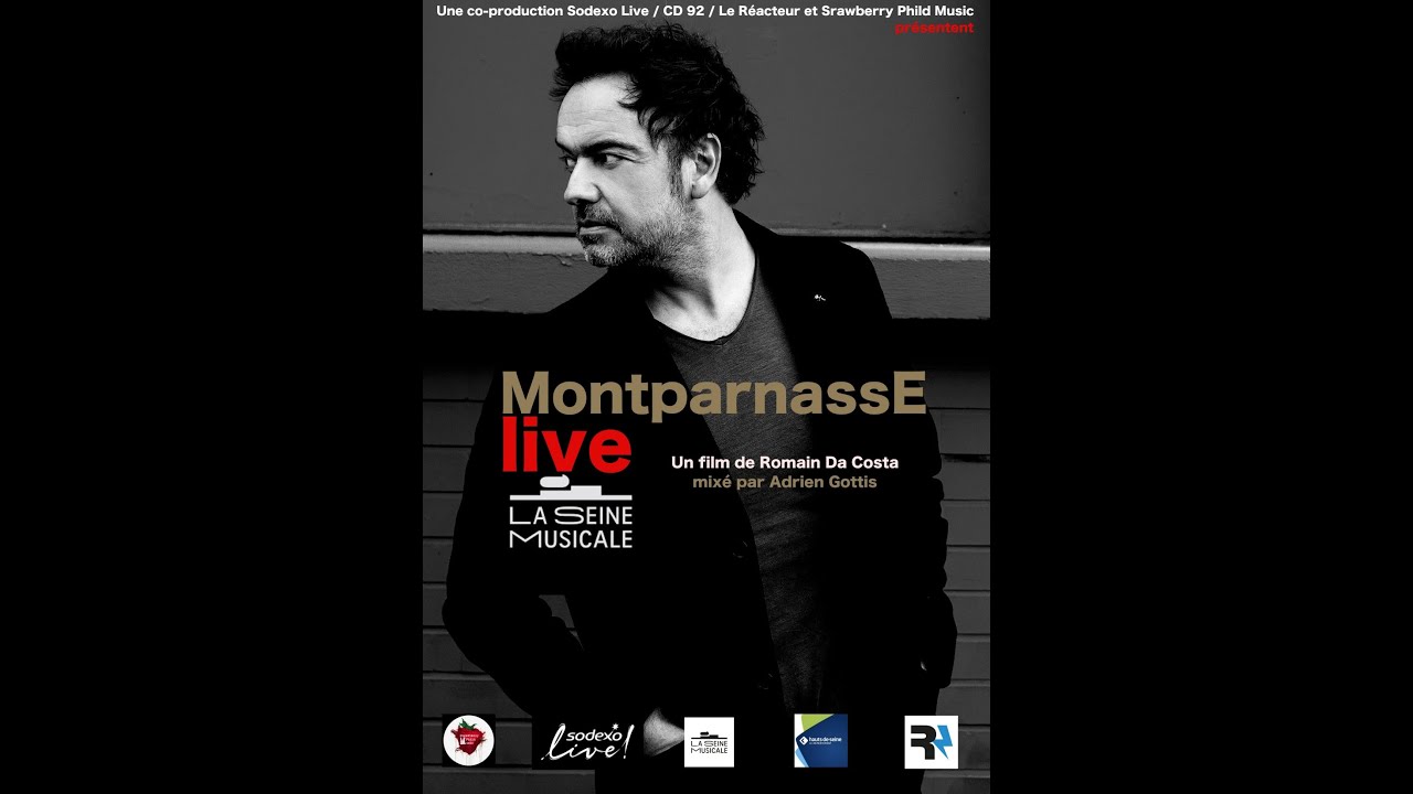 MontparnassE, Live &agrave; la Seine Musicale LE FILM