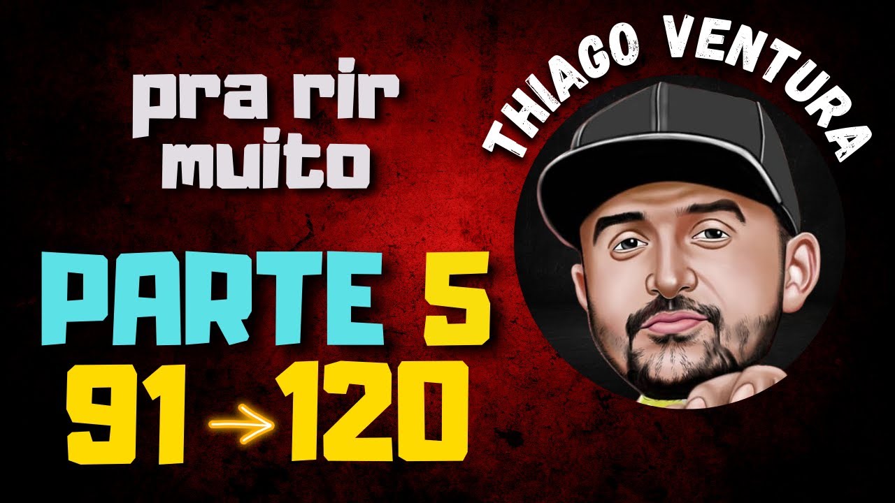 Especial Thiago Ventura -  parte  5 - ASSISTA A PLAYLIST COMPLETA