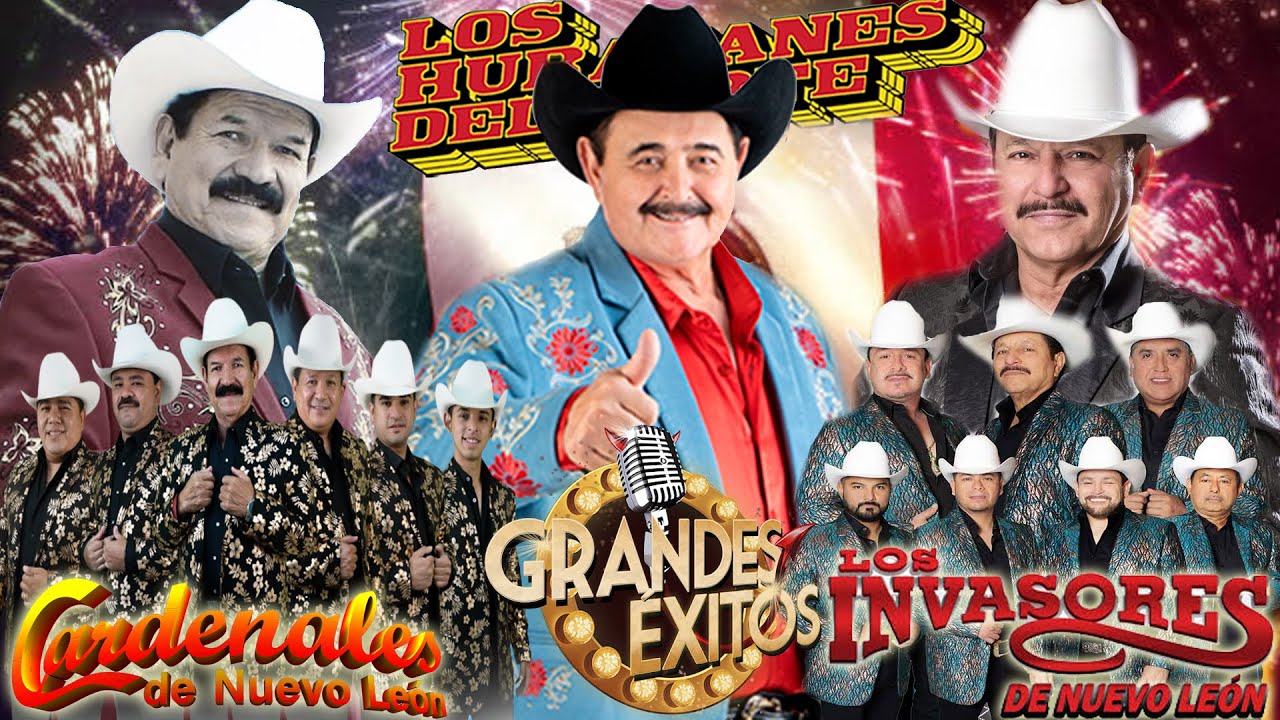 Los Invasores de Nuevo Le&oacute;n, Cardenales De Nuevo Leon, Los Huracanes⚡Puras Norte&ntilde;as Viejitas