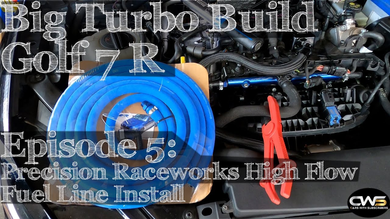 Big Turbo Golf 7 R Build Episode 5: How To Install Precision Raceworks High Flow Fuel Line (Easy)