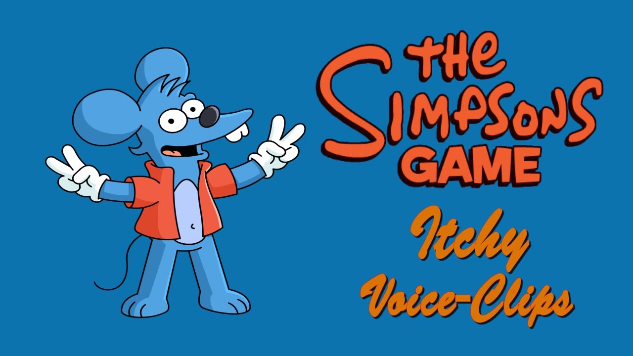 All Itchy Voice Clips • The Simpsons Game • All Voice Lines • Funny • 2007