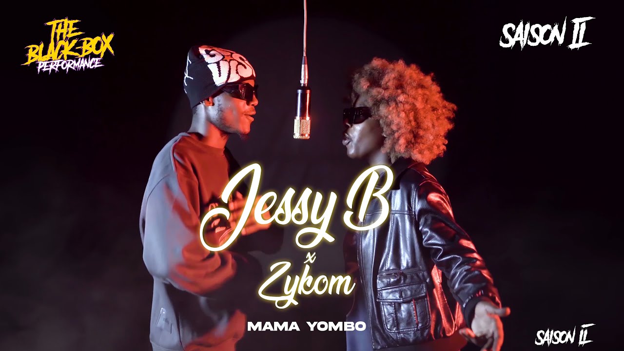 JESSY B feat ZYKOM dans THE BLACK-BOX SAISON II "Titre: MAMA YOMBO" (Vidéo 4K)