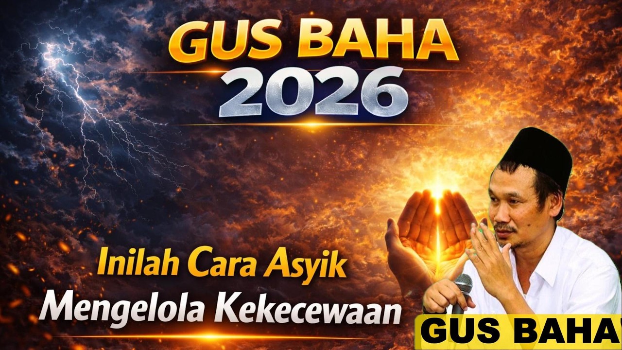 Inilah Cara Asyik Mengelola Kekecewaan #gusbaha#gusbahaterbaru2026  #ceramahgusbaha #ngaji