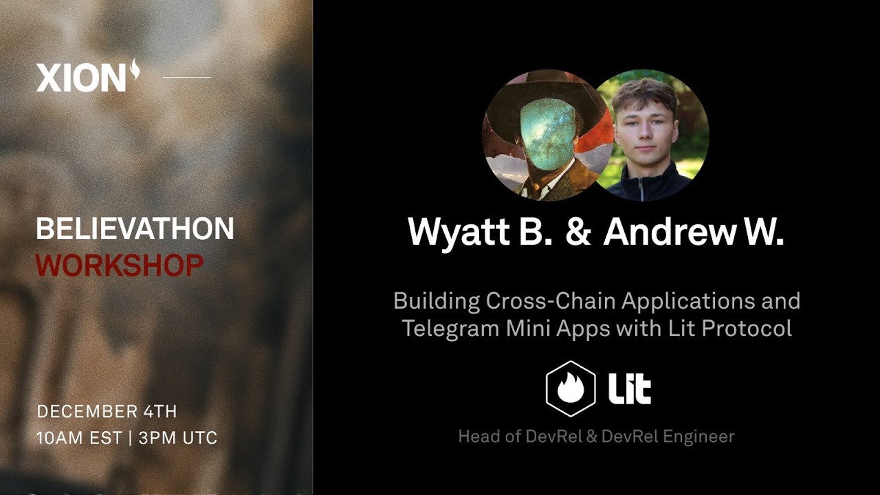 XION BELIEVATHON: Building Cross-Chain Applications and Telegram Mini Apps with Lit Protocol