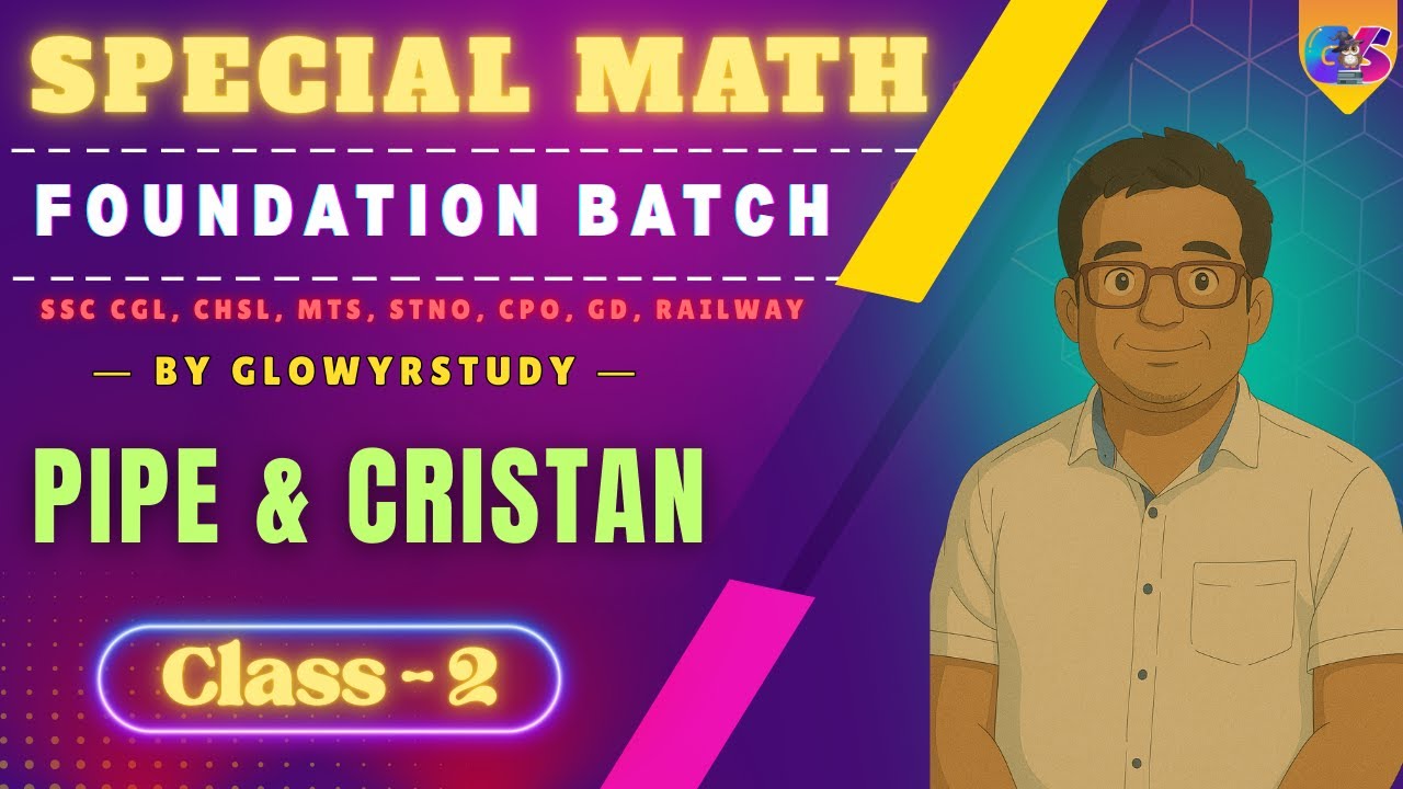 Special Foundation Math Batch | Pipe & Cristan | Class - 2 | By Sumit Goyal |     @GlowYrStudy