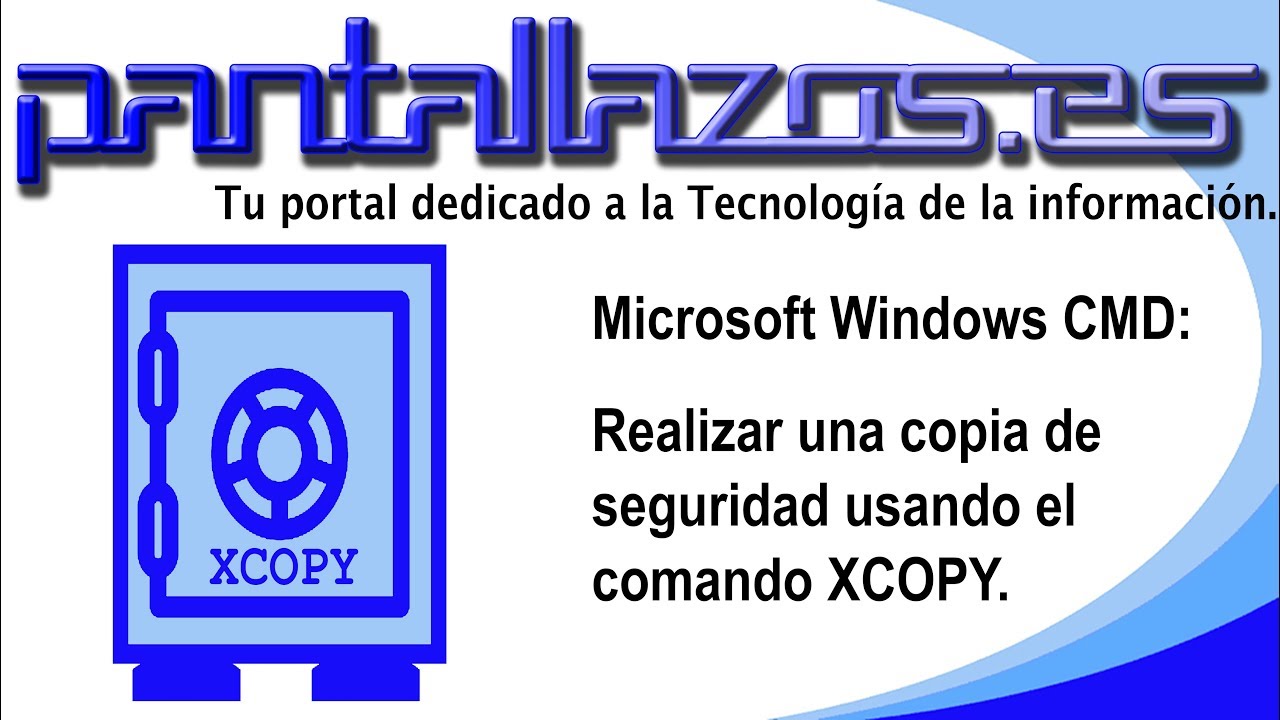 Windows CMD: Realizar una copia de seguridad usando el comando XCOPY.