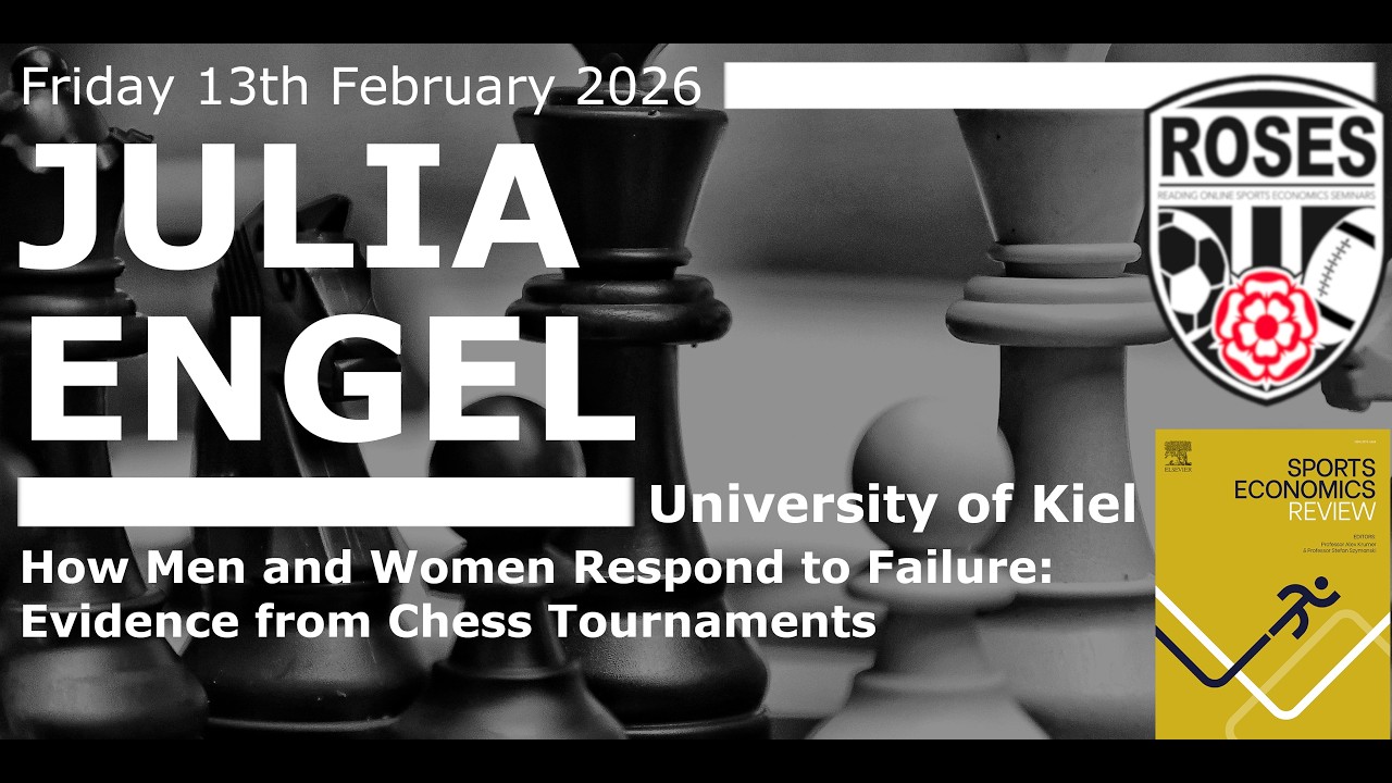 ROSES222 Julia Engel, University of Kiel, How Men and Women Respond to Failure: Evidence from Chess