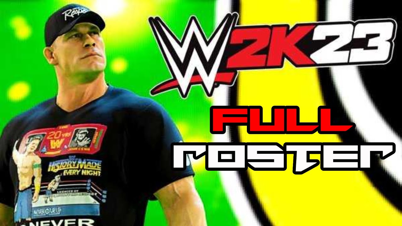 WWE 2K23 FULL ROSTER!!!