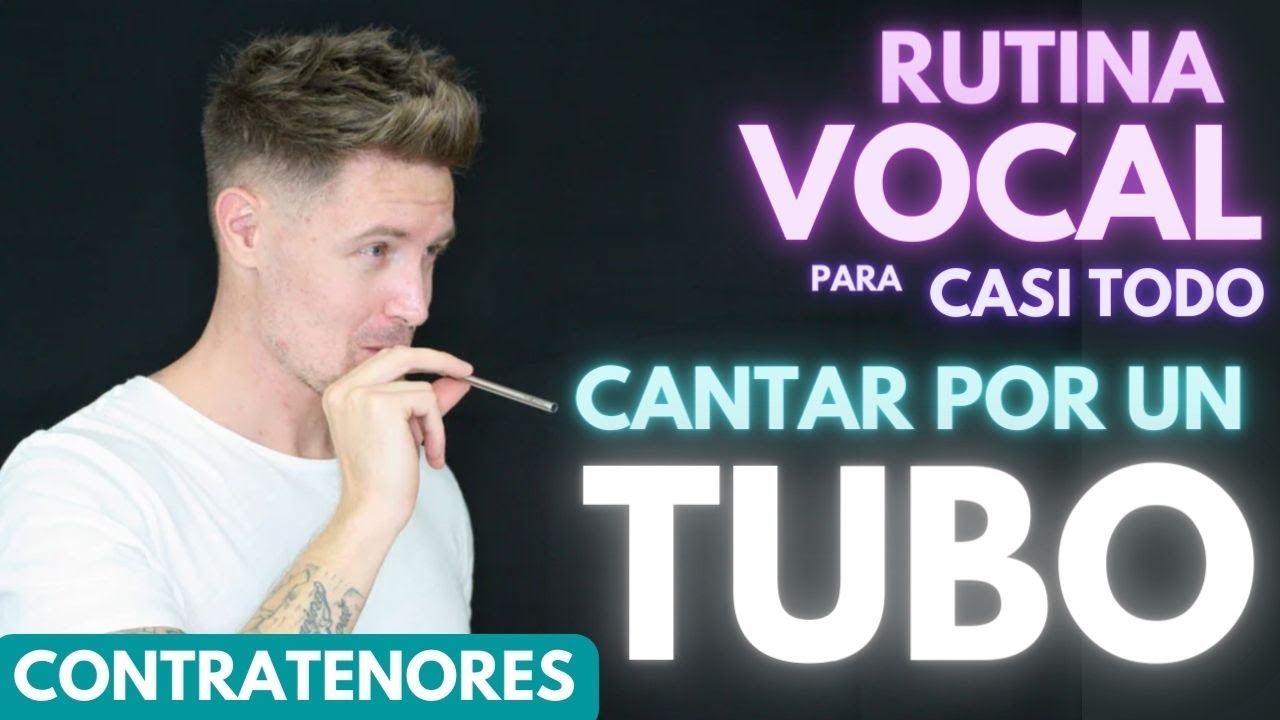 CANTAR POR UN TUBO | RUTINA VOCAL PARA CASI TODO  | 10 Ejercicios vocales para CONTRATENOR