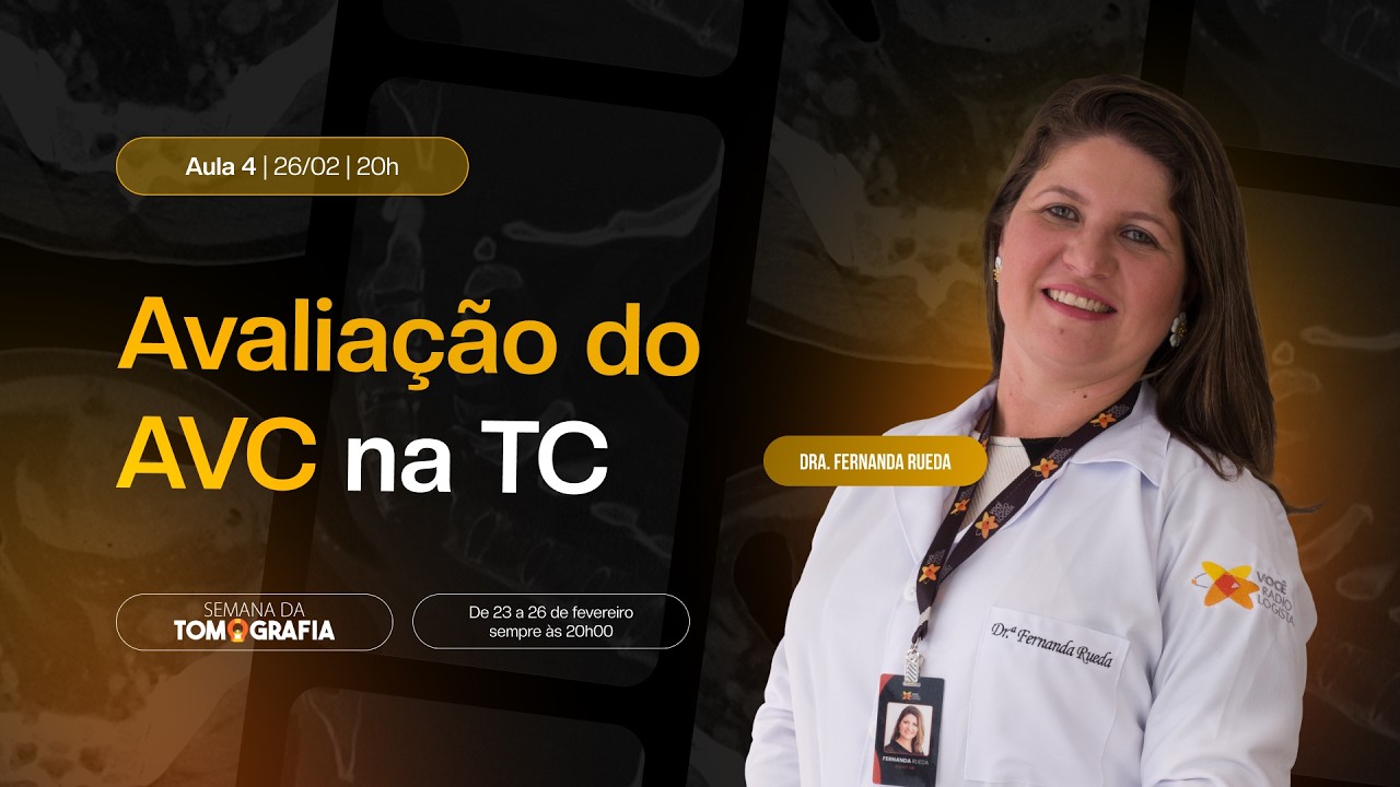 Aula 04 - Avaliação do crânio na TC no contexto do AVC I Dra. Fernanda Rueda I VOCÊ RADIOLOGISTA