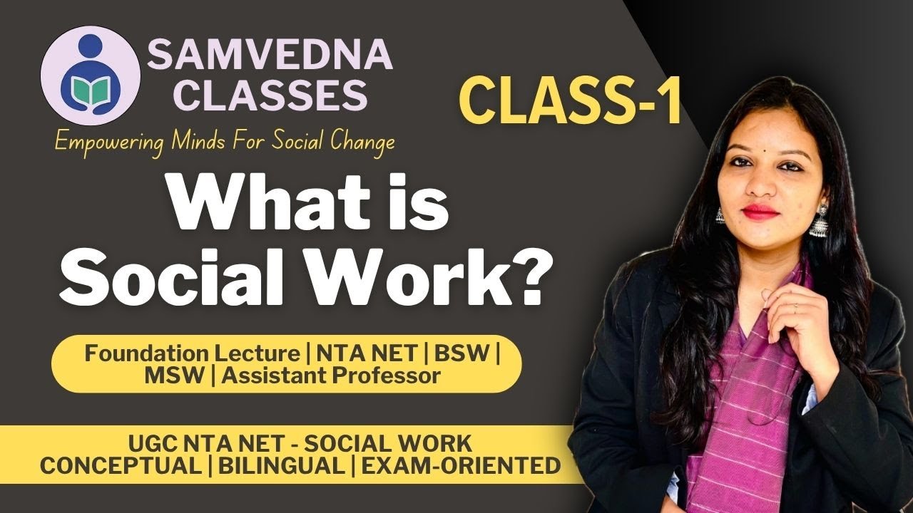 "What is Social Work?" | UGC NET Social Work | Paper 2 | Samvedna Classes "Lecture - 1"