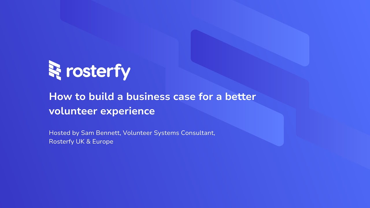 How to build a business case for a better volunteer experience