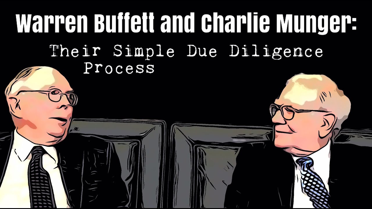 Warren Buffett's and Charlie Munger's Simple Due Diligence Process