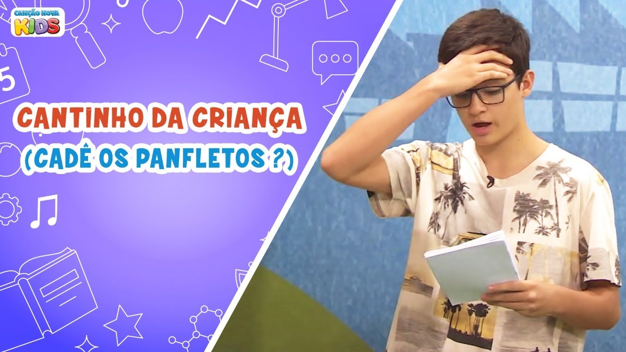 Cantinho da Criança - Cadê os Panfletos ?