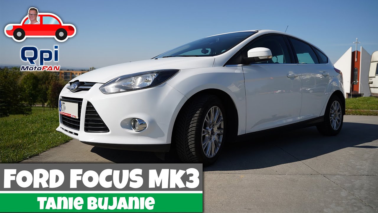 FORD FOCUS MK3 - ponadczasowe auto dla...studenta? [TANIE BUJANIE #3]