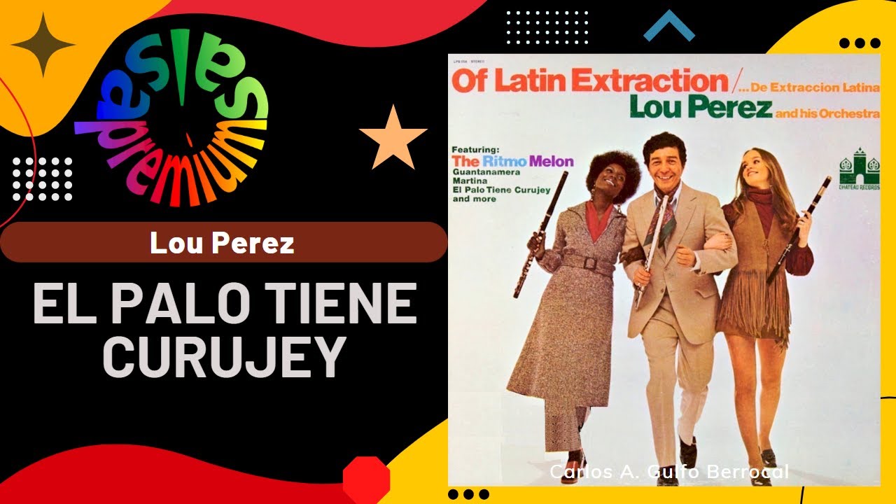 🔥EL PALO TIENE CURUJEY por LOU PEREZ - Salsa Premium
