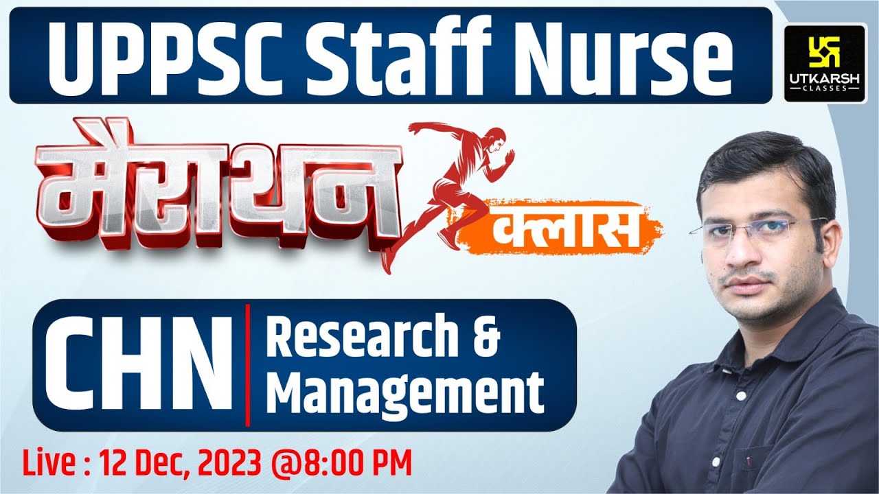 UPPSC Staff Nurse 2023 MahaMarathon Class | CHN | Research & Management | Marathon By Siddharth Sir